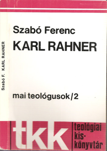 Szab� Ferenc - Karl Rahner - Mai teolo�gusok/2