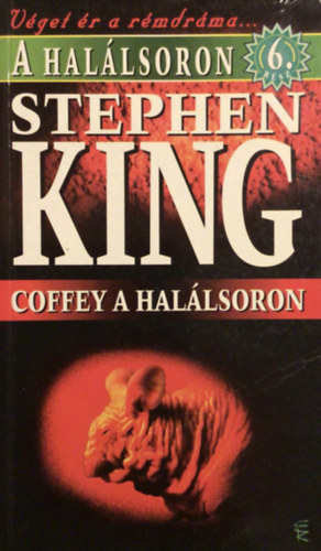 Stephen King - A hal�lsoron 6.- Coffey a hal�lsoron