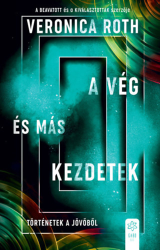 Veronica Roth - A vg s ms kezdetek