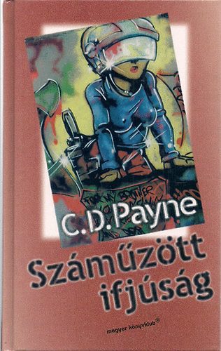 C.D. Payne - Szmztt ifjsg