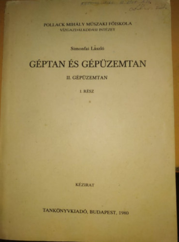 Simonfai L�szl� - G�ptan �s G�p�zemtan: II. G�p�zemtan 1. r�sz (Pollack Mih�ly MF) J 20-39