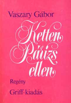 Vaszary G�bor - Ketten P�rizs ellen