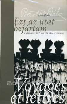 Móser Zoltán - Ezt az utat bejártam (magyar - francia)