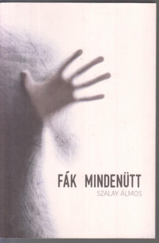 Szalay Álmos - Fák mindenütt