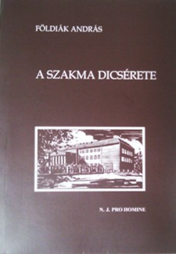 Fldik Andrs - A szakma dicsrete