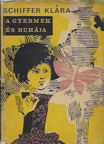 Schiffer Kl�ra - A gyermek �s ruh�ja