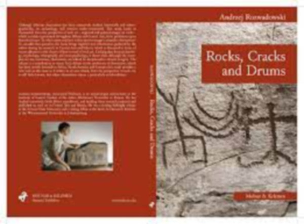 Andrzej Rozwadowski - Rocks, Cracks and Drums: In Search of Ancient Shamanism in Siberia and Central Asia (Studies in Native Religion 1)