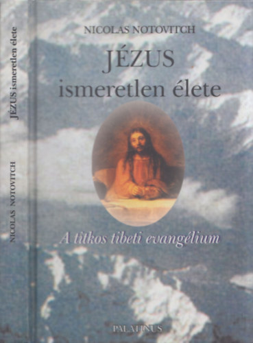 Nicolas Notovich - J�zus ismeretlen �lete