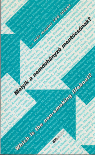 Zalotay Melinda - Melyik a nemdohányzó mentőcsónak? ...már megint 700 idézet