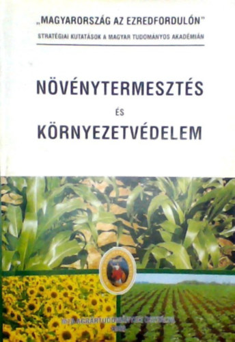 Ruzsnyi Lszl; Pep Pter PhD - nvnytermeszts s krnyezetvdelem - "Magyarorszg az ezredforduln" (stratgiai kutatsok a Magyar Tudomnyos Akadmin)