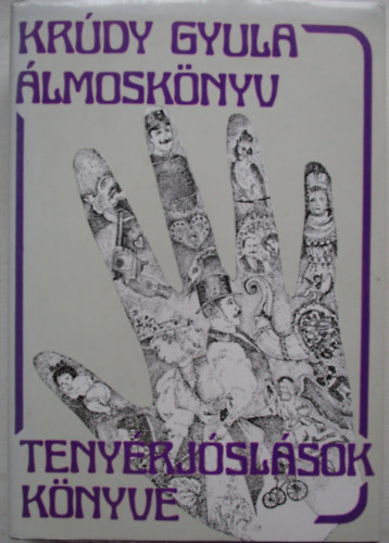 Kr�dy Gyula - �lmosk�nyv - Teny�rj�sl�sok k�nyve