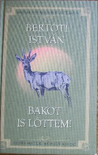 Dr. Bertti Istvn - Bakot is lttem!