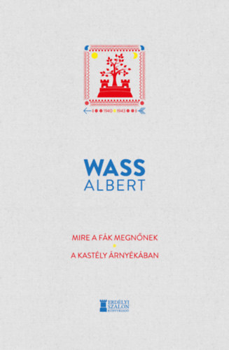 Wass Albert - Mire a fák megnőnek - A kastély árnyékában