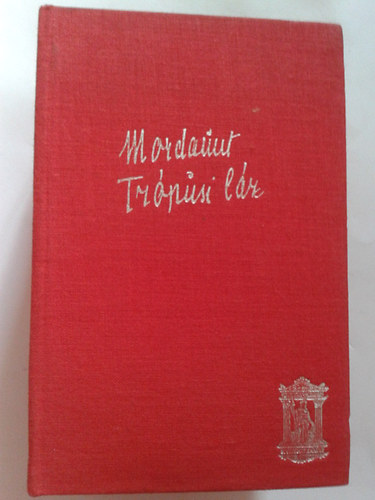 Elinor Mordaunt - Trópusi láz