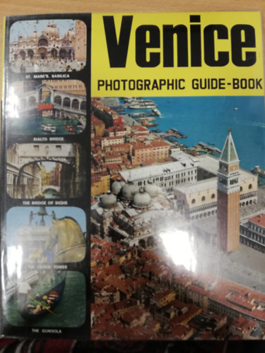 Loretta Santini - Venice Photographic Guide-book (All illustrated Guide to the City)