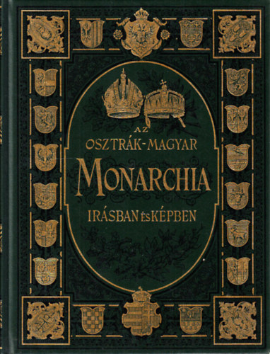 Az Osztrk-Magyar Monarchia rsban s kpben: Tirol s Vorarlberg (reprint)