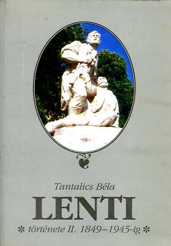Tantalics Bla - Lenti trtnete II. 1849-1945-ig