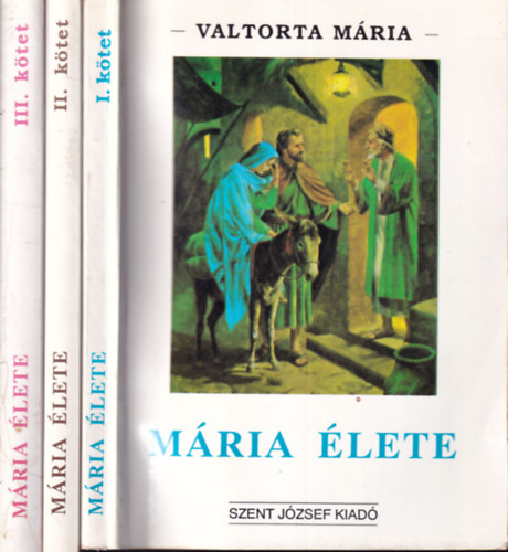 Valtorta Mária - Mária élete (Valtorta Mária látomásai szerint I-III. rész)
