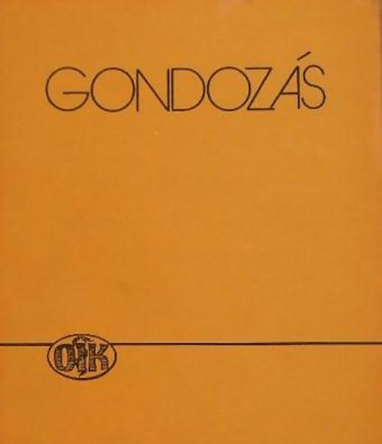 Gondozs 1989/2-3. I. vfolyam 2-3. szm/Szemelvnyek a szocilis gondozs klfldi szakirodalmbl