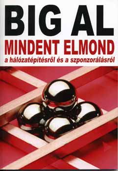 Tom Schreiter - Big Al - Mindent elmond a hlzatptsrl s a szponzorlsrl