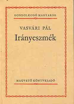 Vasvári Pál - Irányeszmék