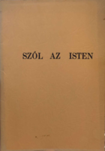 Gyarmati B�la - Sz�l az Isten kijelenti akarat�t az embereknek