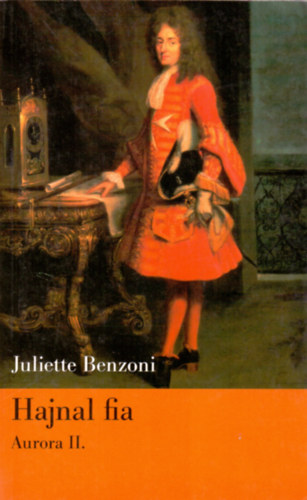 Juliette Benzoni - Hajnal fia