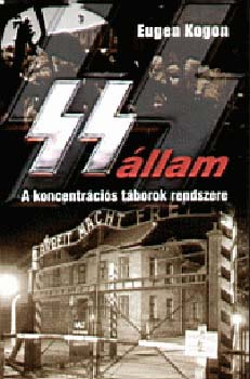 Eugen Kogon - Az SS-llam - A koncentrcis tborok rendszere