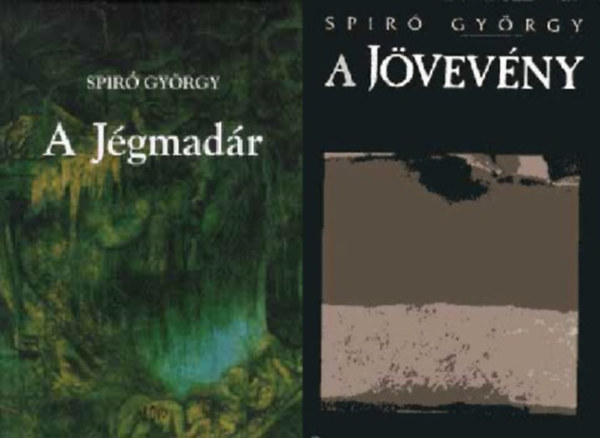 Spir Gyrgy - 2 db Spir Gyrgy regny: A Jgmadr; A jvevny