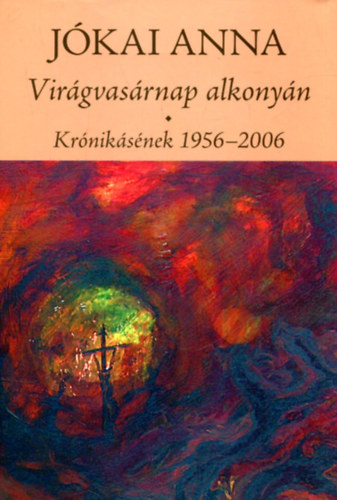 J�kai Anna - Vir�gvas�rnap alkony�n - versim�k (Dedik�lt)