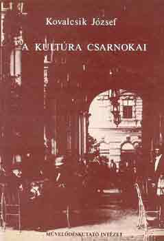 Kovalcsik József - A kultúra csarnokai I-III.