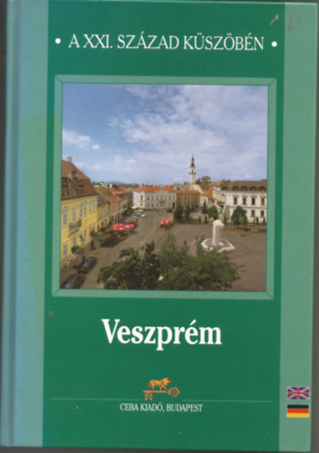 A XXI. szzad kszbn : Veszprm