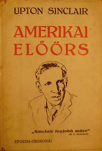 Upton Sinclair - Amerikai el��rs