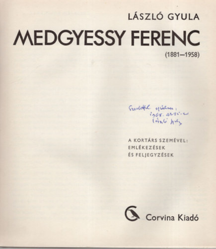 Medgyessy Ferenc ( 1881-1958 )  A kortrs szemvel: Emlkezsek s feljegyzsek - Dediklt