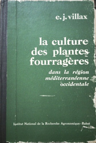 La culture des plantes fourrag�res - dans la r�gion m�diterran�enne occidentale