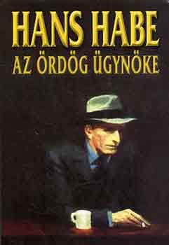 Hans Habe - Az �rd�g �gyn�ke