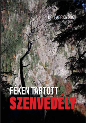 Papp György - Féken tartott szenvedély