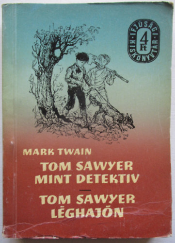 Mark Twain - Tom Sawyer mint detekt�v - Tom Sawyer l�ghaj�n