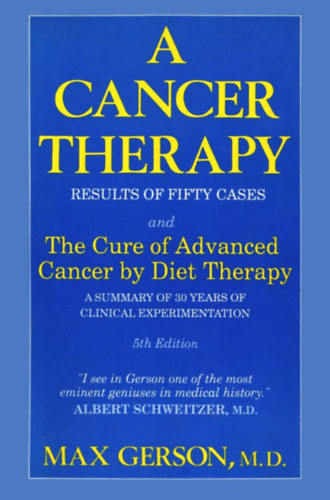 Max Gerson - A Cancer Therapy