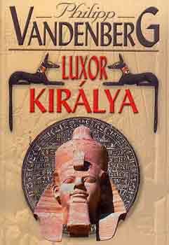 Philipp Vandenberg - Luxor kirlya