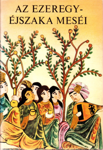 Honti Rezső (ford.) - Az ezeregyéjszaka meséi