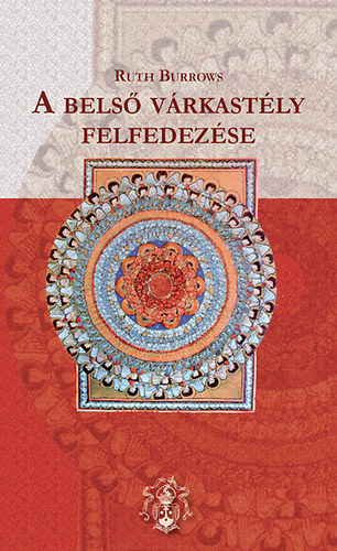 Ruth Burrows - A bels vrkastly felfedezse
