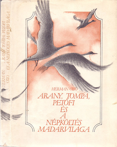 Herman Ott� - Arany, Tompa, Pet�fi �s a n�pk�lt�s mad�rvil�ga