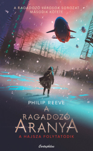 Philip Reeve - A ragadoz aranya