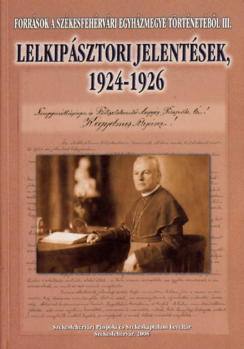 M�zessy Gergely - Lelkip�sztori jelent�sek 1924-1926