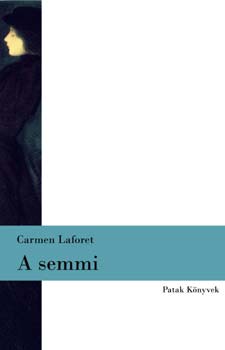 Carmen Laforet - A semmi