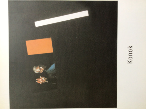 Sasvári Edit - Konok. Kivonatok erkölcsi bizonyítványomból