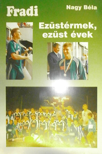 Nagy B�la - Ez�st�rmek, ez�st �vek