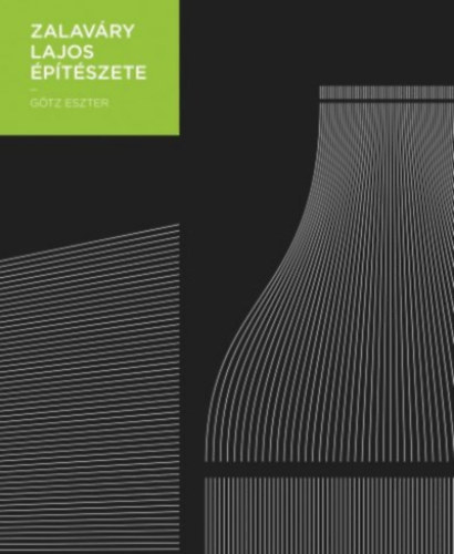 G�tz Eszter - Zalav�ry Lajos �p�t�szete