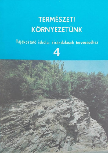 Termszeti krnyezetnk (tjkoztat iskolai kirndulsok...) 4.